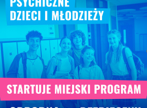 Łódź dba o zdrowie psychiczne dzieci i młodzieży.